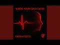 Where Your Echo Fades