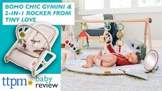 Boho Chic Luxe Developmental Gymini \u0026 Boho Chic 2-in-1 Rocker | Tiny Love | TTPM Baby Gear Reviews