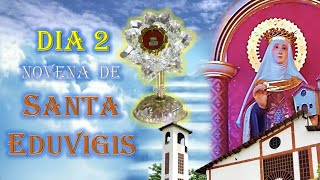 NOVENA DE SANTA EDUVIGIS  DÍA 2