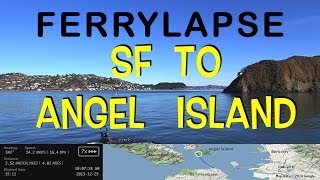San Francisco to Angel Island narrated ferry ride tour (ferrylapse)