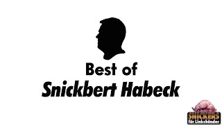 Best of Snickbert Habeck (45 Min. Megamix)