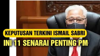 ISMAIL SABRI UMUM KEPUTUSAN TERKINI : INI 11 SENARAI PENTING ISMAIL SABRI