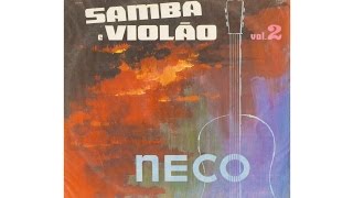 NECO - SAMBA E VIOLAO VOL.2 (Full Album)