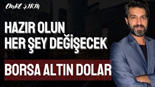 HAZIR OLUN HER ŞEY DEĞİŞECEK | PİYASA NEREYE | Emre ŞİRİN #borsa #altın #dolar