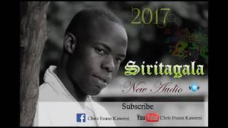 Siritagala by Chris Evans Kaweesi -mujabi david mutukulu