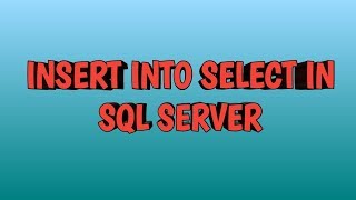 INSERT INTO SELECT in sql server | By SQL Training | By SQL