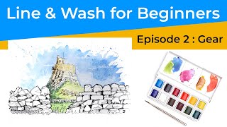 LINE and WASH for beginners - Episode 2 - What Equipment to use?