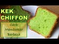 Kek Chiffon Pandan - Cara Membakar Kek Yang Berbeza