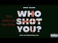 who shot you/UMER ANJUM/ diss track reupload