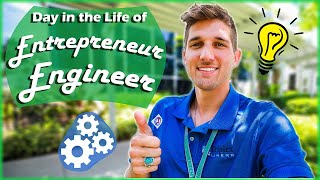 Engineer and Entrepreneur - A Day in the Life