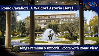 Rome Cavalieri, A Waldorf Astoria Resort - BEST VIEW in Rome