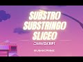 substr(), substring() & slice()