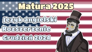 Matura 2025 angielski rozszerzenie (grudzień 2024)