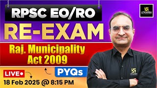 RPSC EO/RO 2025 RE- EXAM | Rajasthan Municipality Act 2009 PYQs For EO/RO Exam | Ashok Sir