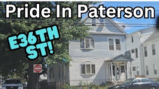 Pride In Paterson #188! E36th Street (Featuring Every Street!)