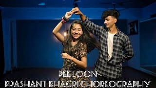 Pee Loon - Once Upon A Time in Mumbai || Prashant Bhagri Choreography #peeloon #dance