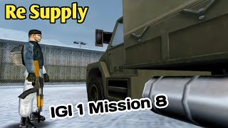 Project IGI 1 Mission 8 ( Re Supply )