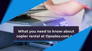 What you need to know about copier rental at Opsales.com.my