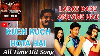Ladki Badi Anjani Hai | Kuch Kuch Hota Hai|Shah Rukh Khan,Kajol | Kumar Sanu