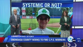 Onondaga County working to fire CPS workers after 11-year-old's death