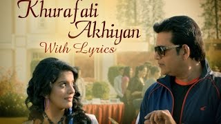 Khurafati Akhiyan | Full Song With Lyrics | Bajatey Raho