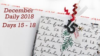 December Daily® 2018 | Days 15 - 18 Walkthru