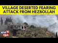 Israel Vs Lebanon | Israel Hamas Conflict Updates | Villagers Evacuate Their Homes | N18V | News18