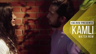 Kamli - Kalrav (Official Music Video) | Kalrav Song |