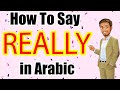 Learn Arabic | Arabic in 3 Minutes | How To Say REALLY in Arabic