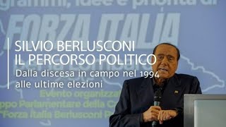 Berlusconi e la politica, dalla discesa in campo nel 1994 alle ultime elezioni
