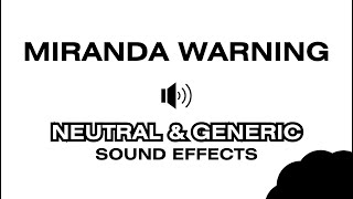 Miranda Warning "YOU HAVE THE RIGHT TO REMAIN SILENT" - Male Voice (Neutral Tone) Sound Effect