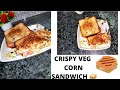 Crispy Veg Corn Sandwich 🥪 | Healthy Wealthy Recipe | Sneha Ki Desi Rasoi |#sneharecipes#sandwich