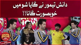 Danish Taimoor Singing Song | Game Show Aisay Chalay Ga | Shahtaj Khan | Dua Zehra | BOL