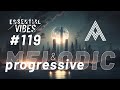 Deep, Melodic & Progressive House | Melodic Techno | Dj Mix | Adictical - Essential Vibes #119