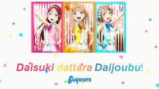 Daisuki dattara Daijoubu! / Aqours / Sub [Romaji | English | Español]