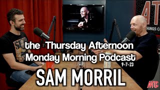 Thursday Afternoon Monday Morning Podcast 9-7-23 | Bill Burr