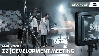 Making Of | Z2 Development Meeting