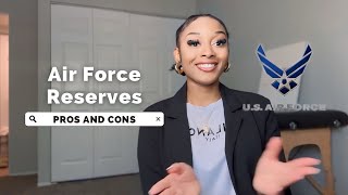 AIRFORCE RESERVE: PROS AND CONS 2024