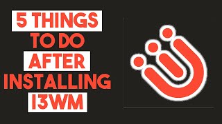 Things to Do After Installing i3 Window Manager