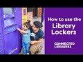 How to use the Library Lockers | Connected Libraries