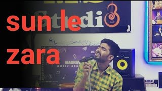Sun Le Zara| Arijit sing |Karaoke  cover song by | Ravi Bhuva |