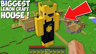 Who built A BIGGEST LEMON CRAFT WITH A HOUSE IN HIS HEAD in Minecraft ? HOUSE IN ME !