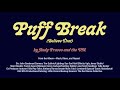 Andy Frasco & the U.N. - Puff Break (Believe That) Official Video