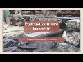 Podcast couture - Hors série #1⎮Nos projets couture à venir 🪡