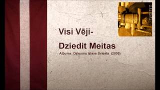 Visi Vēji - Dziedit meitas