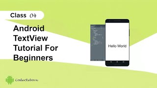 Android TextView Tutorial for Beginners | Set Text, Color, Size | Class - 04