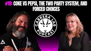 Episode #19: Coke vs Pepsi, the Two Party System, and Forced Choices