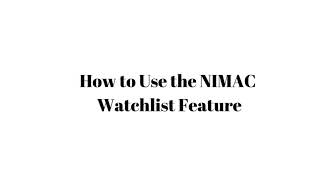 How to Use the NIMAC Watchlist Feature