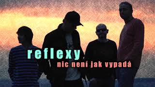 REFLEXY - Nic není jak vypadá