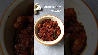 Spicy Mushroom Masala Recipe | Easy \u0026 Tasty Mushroom Dish for Lunch \u0026 Dinner